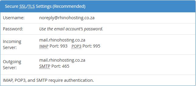 Verified sample secure mail settings for one Rhino Hosting mailbox: mail.rhinohosting.co.za with IMAP SSL/TLS port 993, POP3 SSL/TLS port 995, SMTP SSL/TLS port 465, and authentication required.